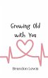 Growing Old with You - Bild 1