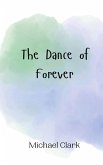 The Dance of Forever The Dance of Forever