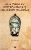 Arkaik Dönem Kilikia Pismis Toprak Figürinleri Kilikia, Kibris ve Ionia Iliskileri Arkaik Dönem Kilikia Pismis Toprak Figürinleri Kilikia, Kibris ve Ionia Iliskileri