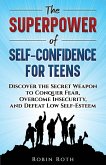 The Superpower of Self-Confidence for Teens The Superpower of Self-Confidence for Teens