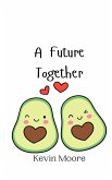 A Future Together A Future Together