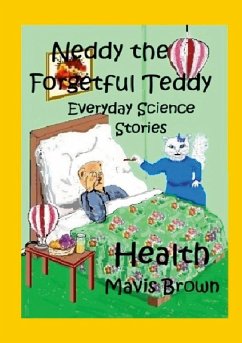 Cover Neddy the Forgetful Teddy. Everyday Science Stories. Health