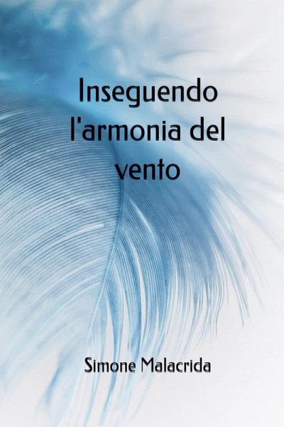 Inseguendo l'armonia del vento Inseguendo l'armonia del vento