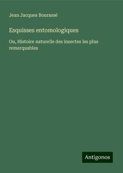 Esquisses entomologiques - Bourassé, Jean Jacques