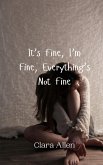 It's Fine, I'm Fine, Everything's Not Fine It's Fine, I'm Fine, Everything's Not Fine