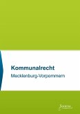 Kommunalrecht Mecklenburg-Vorpommern Kommunalrecht Mecklenburg-Vorpommern