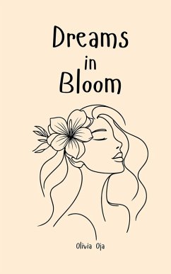 Dreams in Bloom - Oja, Olivia