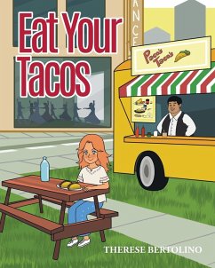 Eat Your Tacos - Bertolino, Therese