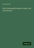 Polk's Indianapolis Marion County, Ind. city directory