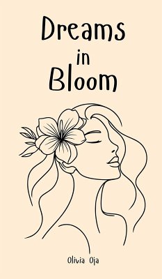 Dreams in Bloom - Oja, Olivia