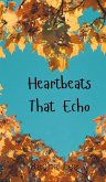 Heartbeats That Echo Heartbeats That Echo