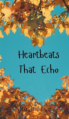 Heartbeats That Echo - Lee, Rachel