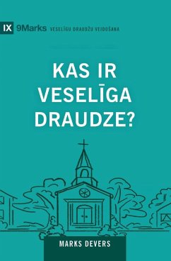 Cover What Is a Healthy Church? / Kas ir vesel¿ga draudze?