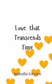 Love that Transcends Time Love that Transcends Time