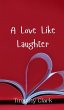 A Love Like Laughter - Bild 1