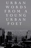 Urban Words From a Young Urban Poet Urban Words From a Young Urban Poet