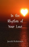 In the Rhythm of Your Love