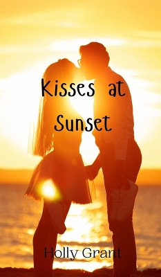 Kisses at Sunset - Grant, Holly