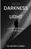 From Darkness to Light From Darkness to Light