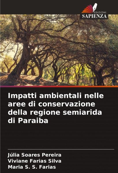 Impatti ambientali nelle aree di conservazione della regione semiarida di Paraiba Impatti ambientali nelle aree di conservazione della regione semiarida di Paraiba