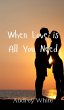 When Love is All You Need - Bild 1