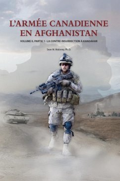 L'Armée Canadienne en Afghanistan, Volume II, partie 1 - Maloney, Sean M.