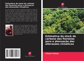 Estimativa do stock de carbono das florestas para a atenuação das alterações climáticas Estimativa do stock de carbono das florestas para a atenuação das alterações climáticas