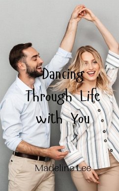 Dancing Through Life with You - Lee, Madeline