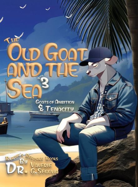 The Old Goat and the Sea The Old Goat and the Sea