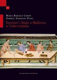 Escriure i llegir a Mallorca a l'edat mitjana Escriure i llegir a Mallorca a l'edat mitjana