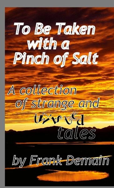 To Be Taken with a Pinch of Salt To Be Taken with a Pinch of Salt