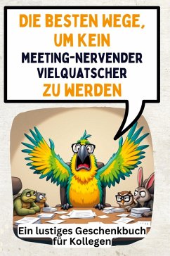 Cover Die besten Wege, um kein meetingnervender Vielquatscher zu werden