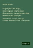 Encyclopédie historique, archéologique, biographique, chronologique et monogrammatique des beaux-arts plastiques