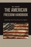 The American Freedom Handbook The American Freedom Handbook