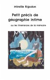 Petit précis de géographie intime Petit précis de géographie intime