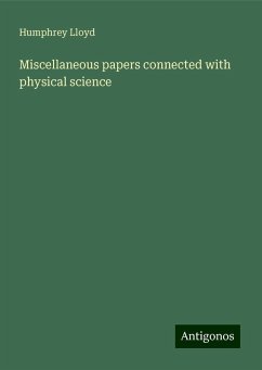 Miscellaneous papers connected with physical science - Lloyd, Humphrey