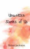 Unwritten Stories of Us Unwritten Stories of Us