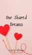 Our Shared Dreams - Bild 1