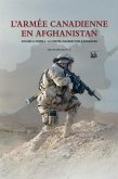 L'Armée Canadienne en Afghanistan, Volume II, partie 2 L'Armée Canadienne en Afghanistan, Volume II, partie 2