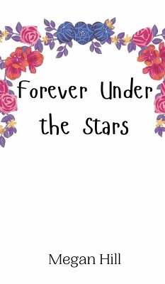 Forever Under the Stars - Hill, Megan