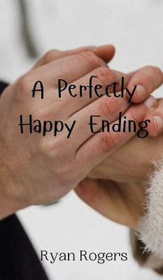 A Perfectly Happy Ending - Rogers, Ryan