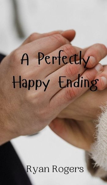 A Perfectly Happy Ending A Perfectly Happy Ending