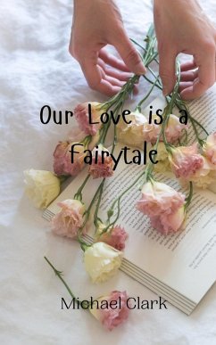 Our Love is a Fairytale - Clark, Michael