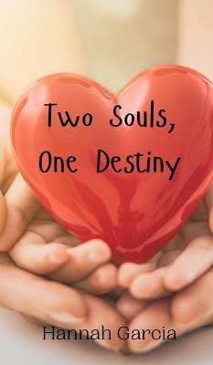 Two Souls, One Destiny - Garcia, Hannah