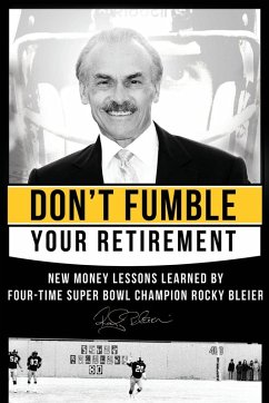 Don't Fumble Your Retirement - Bleier, Rocky; Zagula, Matt