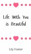 Life With You is Beautiful - Bild 1