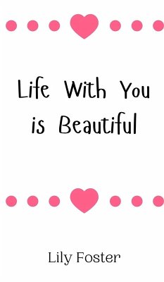 Life With You is Beautiful - Foster, Lily