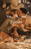 You, Me, and Forever You, Me, and Forever