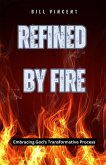 Refined by Fire Refined by Fire