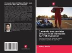 O mundo das corridas virtuais e as inovações Kart VR Evolution O mundo das corridas virtuais e as inovações Kart VR Evolution